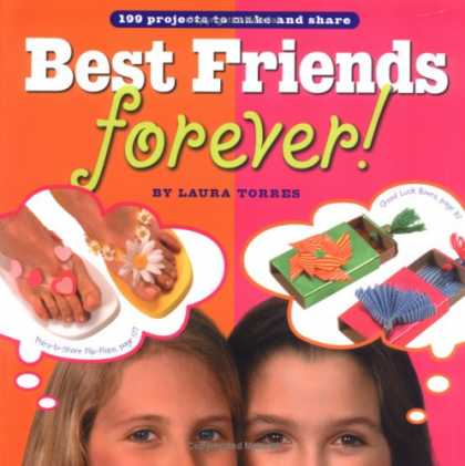 Books About Friendship - Best Friends Forever!: 199 Projects to Make and Share