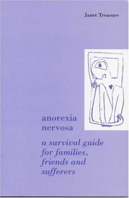 Books About Friendship - Anorexia Nervosa: A Survival Guide For Families, Friends And Sufferers