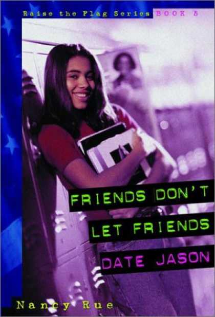 Books About Friendship - Friends Don't Let Friends Date Jason (Raise the Flag)
