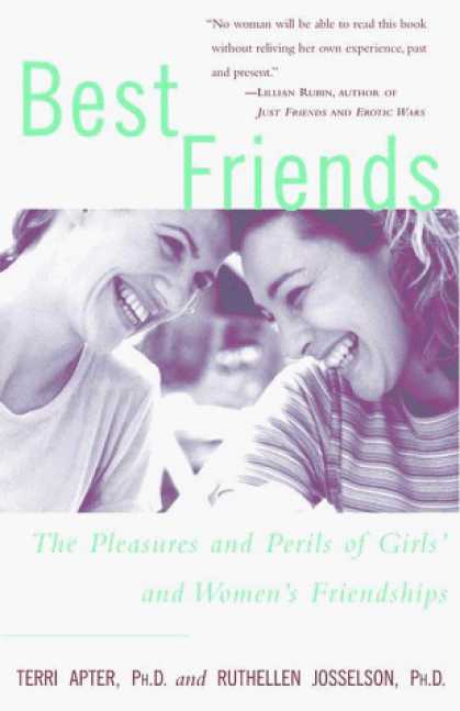 Books About Friendship - Best Friends: The Pleasures and Perils of Girls' and Women's Friendships