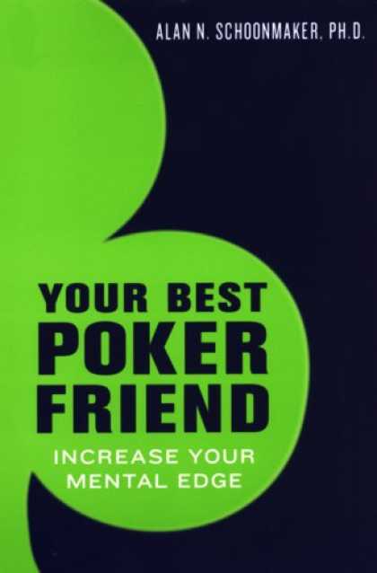 Books About Friendship - Your Best Poker Friend: Increase Your Mental Edge and Maximize Your Profits
