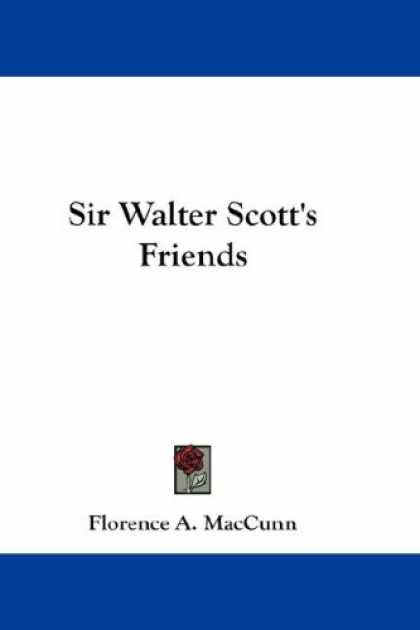 Books About Friendship - Sir Walter Scott's Friends