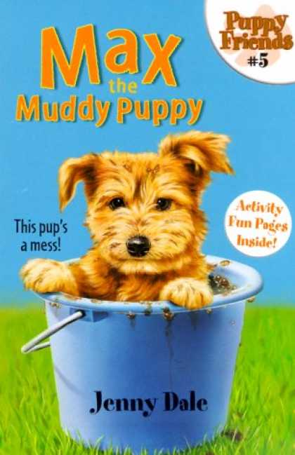 Books About Friendship - Max the Muddy Puppy (Puppy Friends, No 5)