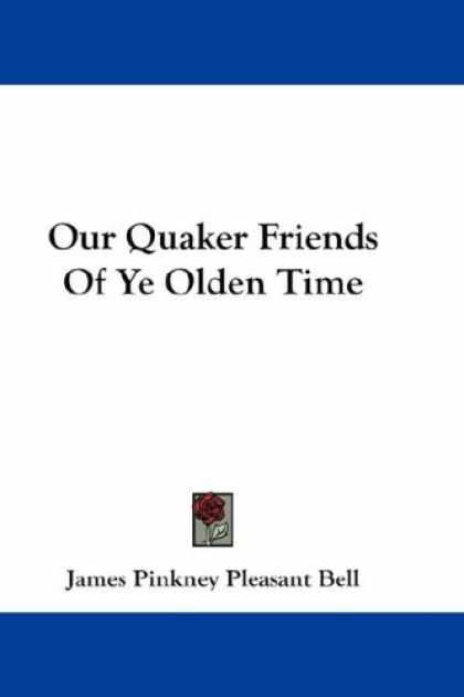 Books About Friendship - Our Quaker Friends Of Ye Olden Time