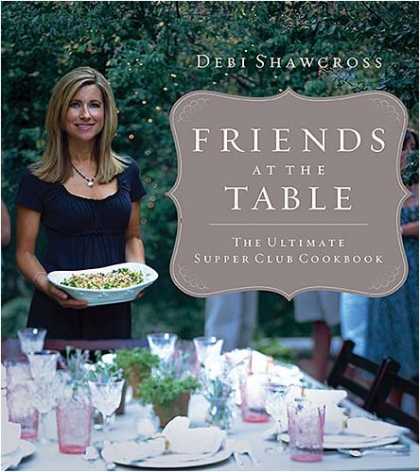 Books About Friendship - Friends at the Table: The Ultimate Supper Club Cookbook