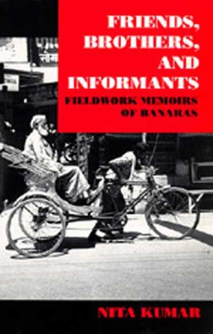 Books About Friendship - Friends, Brothers and Informants: Fieldwork Memoirs of Banaras