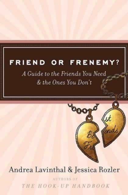 Books About Friendship - Friend or Frenemy?: A Guide to the Friends You Need and the Ones You Don't