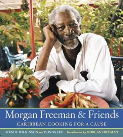 Books About Friendship - Morgan Freeman and Friends: Caribbean Cooking for a Cause
