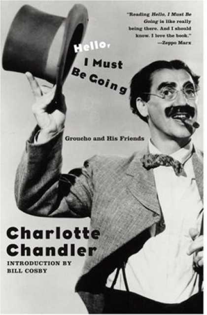 Books About Friendship - Hello, I Must Be Going: Groucho and His Friends