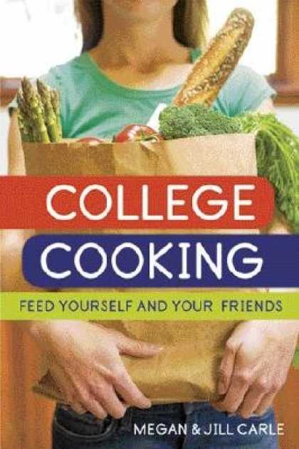 Books About Friendship - College Cooking: Feed Yourself and Your Friends [COL COOKING]