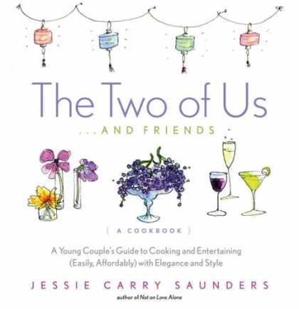 Books About Friendship - The Two of Us...and Friends: A Young Couple's Guide to Cooking and Entertaining