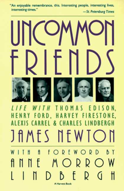 Books About Friendship - Uncommon Friends: Life with Thomas Edison, Henry Ford, Harvey Firestone, Alexis