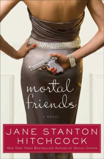 Books About Friendship - Mortal Friends: A Novel
