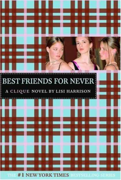 Books About Friendship - Best Friends for Never (The Clique, No. 2)