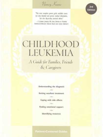 Books About Friendship - Childhood Leukemia: A Guide for Families, Friends and Caregivers (3rd Edition)