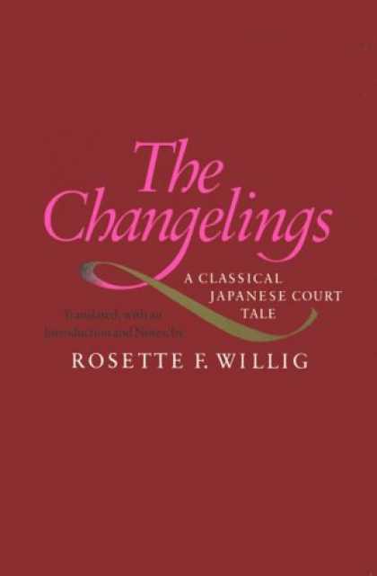 Books About Japan - The Changelings: A Classical Japanese Court Tale