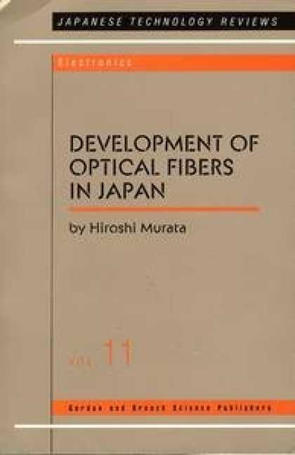 Books About Japan - Development of Optical Fibers in Japan (Japanese Technology Reviews)