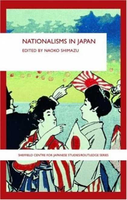 Books About Japan - Nationalisms in Japan (Sheffield Centre for Japanese Studies/Routledge Series)