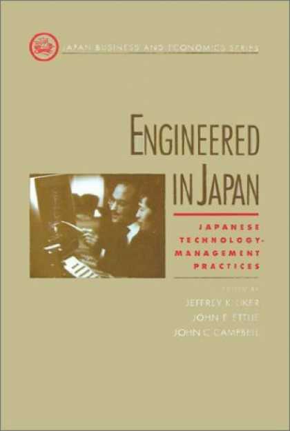 Books About Japan - Engineered in Japan: Japanese Technology - Management Practices (Japan Business