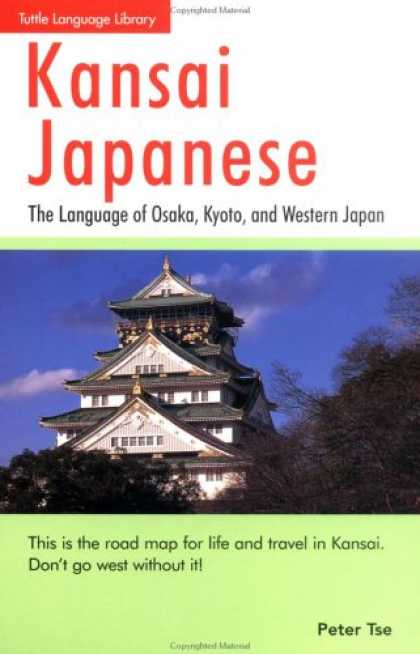 Books About Japan - Kansai Japanese: The Language of Osaka,Kyoto,and Western Japan