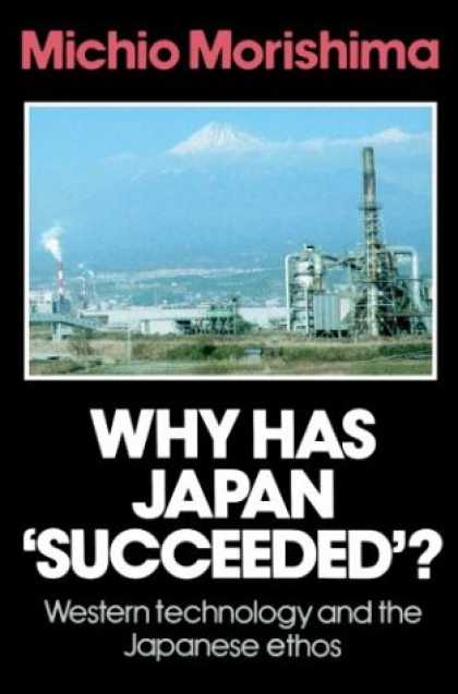 Books About Japan - Why Has Japan 'Succeeded'?: Western Technology and the Japanese Ethos