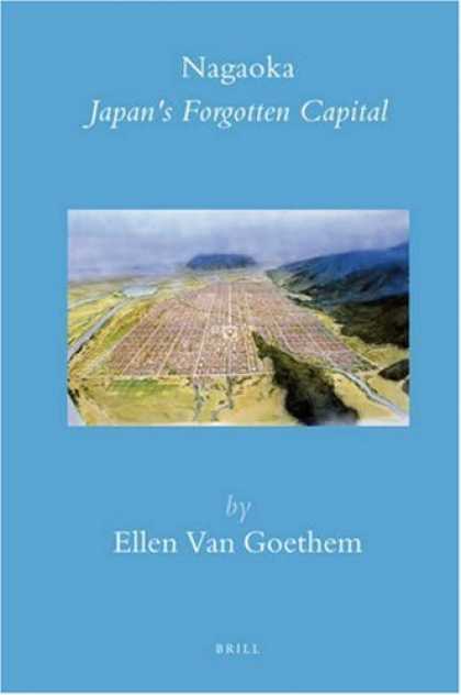 Books About Japan - Nagaoka: Japan's Forgotten Capital (Brill's Japanese Studies Library)