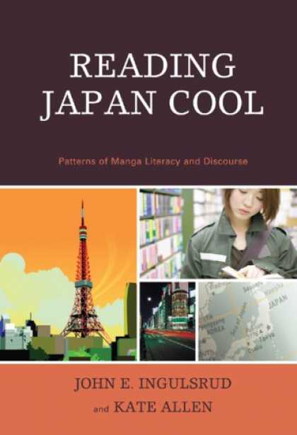 Books About Japan - Reading Japan Cool: Patterns of Manga Literacy and Discourse