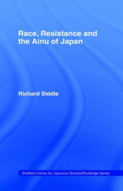 Books About Japan - Race, Resistance and the Ainu of Japan (Sheffield Centre for Japanese Studies/Ro