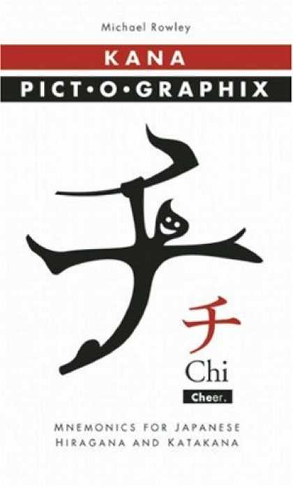 Books About Japan - Kana Pict-o-Graphix: Mnemonics for Japanese Hiragana and Katakana