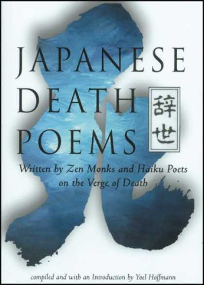 Books About Japan - Japanese Death Poems: Written by Zen Monks and Haiku Poets on the Verge of Death