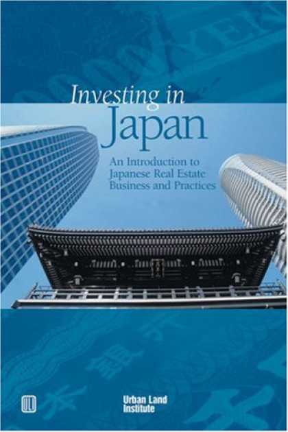Books About Japan - Investing in Japan: an introduction to Japanese real estate business and practic