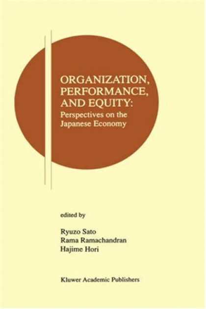 Books About Japan - Organization, Performance and Equity: Perspectives on the Japanese Economy (Rese