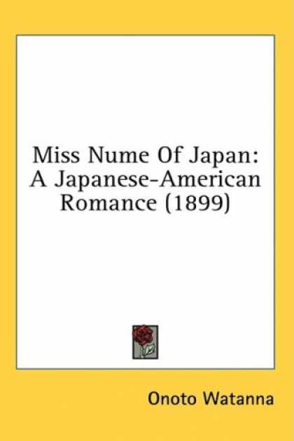 Books About Japan - Miss Nume Of Japan: A Japanese-American Romance (1899)
