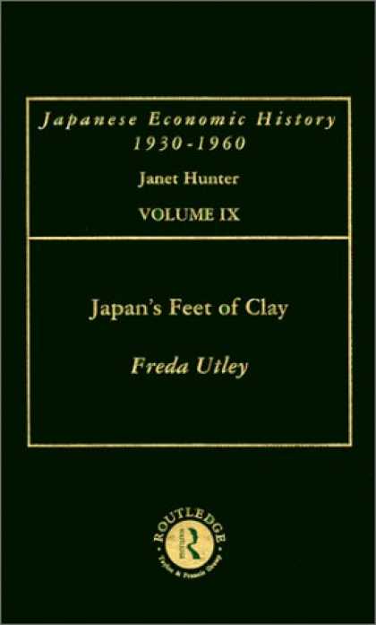 Books About Japan - Japan's Feet of Clay: Japanese Economic History, Volume 9