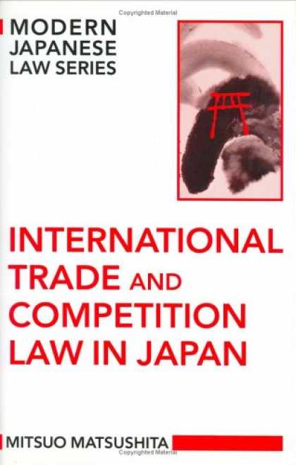 Books About Japan - International Trade and Competition Law in Japan (Modern Japanese Law)