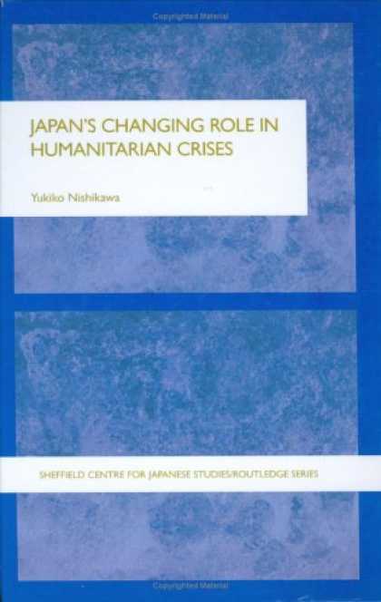 Books About Japan - Japan's Changing Role in Humanitarian Crises (Sheffield Centre for Japanese Stud