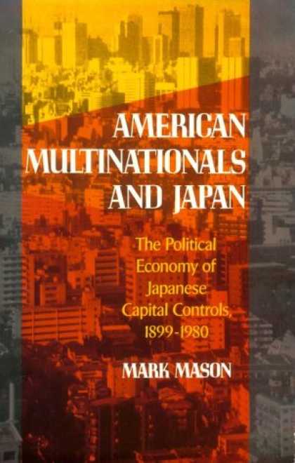 Books About Japan - American Multinationals and Japan: The Political Economy of Japanese Capital Con