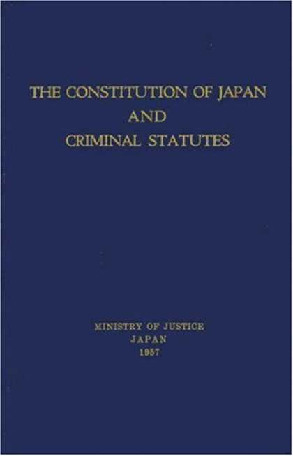 Books About Japan - The Constitution of Japan and Criminal Statutes (Japan Studies: Studies in Japan