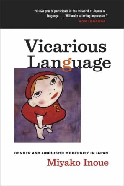 Books About Japan - Vicarious Language: Gender and Linguistic Modernity in Japan (Asia: Local Studie
