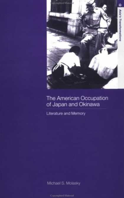 Books About Japan - American Occupation of Japan and Okinawa: Literature and Memory (Asia's Transfor