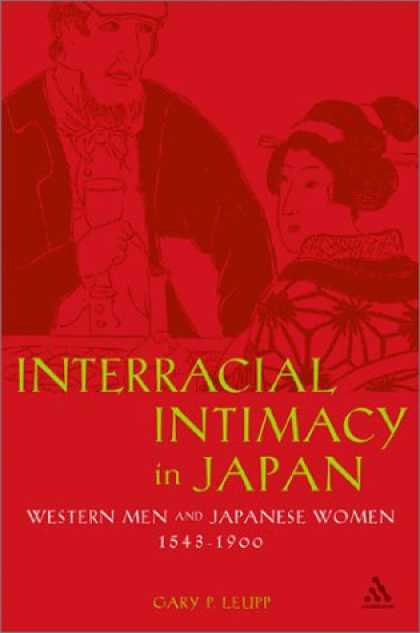 Books About Japan - Interracial Intimacy in Japan: Western Men and Japanese Women, 1543-1900