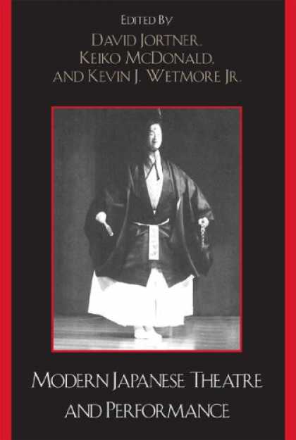 Books About Japan - Modern Japanese Theatre and Performance (Studies of Modern Japan)