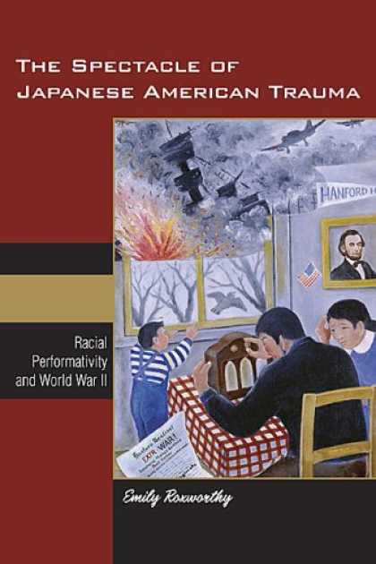 Books About Japan - The Spectacle of Japanese American Trauma: Racial Performativity and World War I