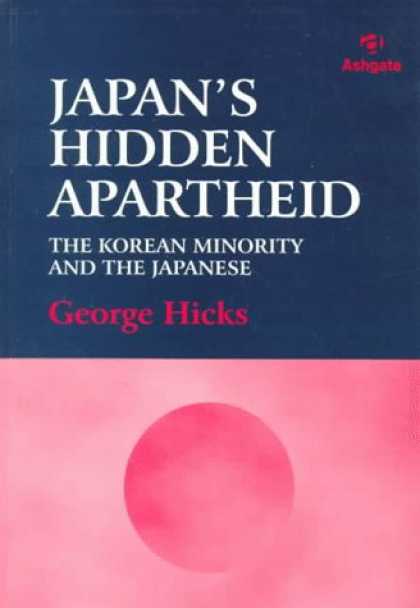 Books About Japan - Japan's Hidden Apartheid: The Korean Minority and the Japanese