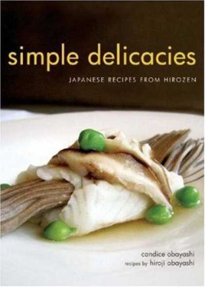 Books About Japan - Simple Delicacies: Japanese Recipes from Hirozen
