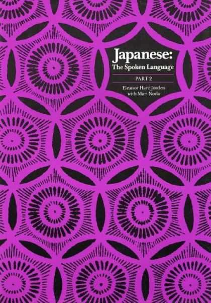 Books About Japan - Japanese, The Spoken Language: Part 2 (Yale Language Series) (Pt. 2)