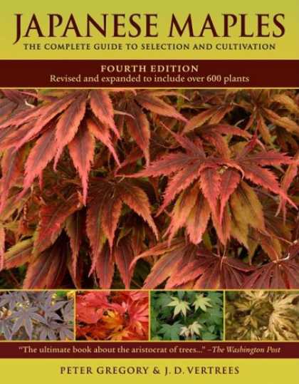 Books About Japan - Japanese Maples: The Complete Guide to Selection and Cultivation, Fourth Edition