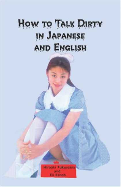 Books About Japan - How to Talk Dirty in Japanese and English: A Bilingual Book