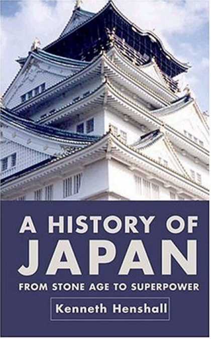 Books About Japan - A History of Japan, Second Edition: From Stone Age to Superpower