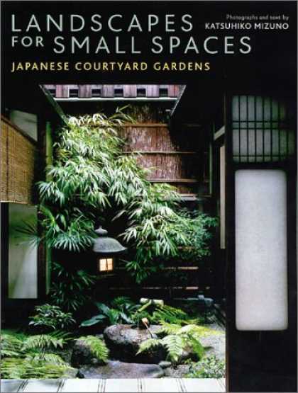 Books About Japan - Landscapes for Small Spaces: Japanese Courtyard Gardens